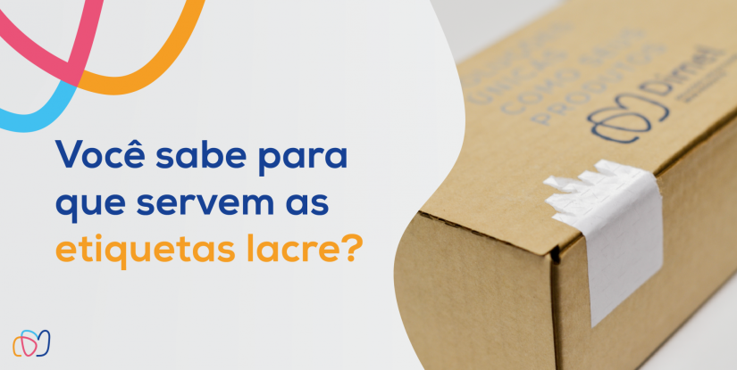 Você sabe pra que servem as etiquetas lacre?